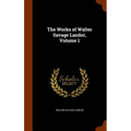 The Works of Walter Savage Landor, Volume 1 - Hardcover