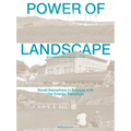 Power of Landscape: Novel Narratives to Engage with the Energy Transition - Hardcover