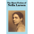 The Short Fiction of Nella Larsen - Paperback