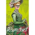 The Resurrectionist: A Tale of Gothic Horror - Hardcover