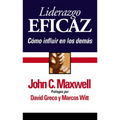 Liderazgo Eficaz: Cómo Influir En Los Demás - Paperback