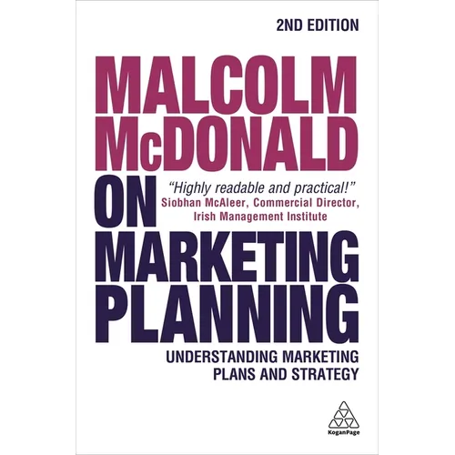 Malcolm McDonald on Marketing Planning: Understanding Marketing Plans and Strategy - Paperback