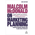 Malcolm McDonald on Marketing Planning: Understanding Marketing Plans and Strategy - Paperback