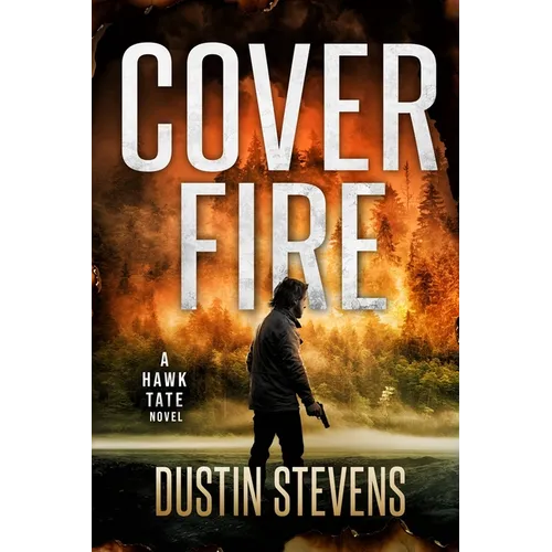 Cover Fire: A Thriller - Paperback