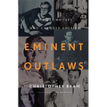 Eminent Outlaws - Hardcover