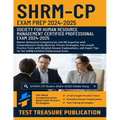 SHRM-CP Exam Prep 2024-2025: Master Behavioral Competencies and HR Expertise with Comprehensive Study Material, Proven Strategies, Full-Length Practic - Paperback