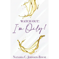 Watch Out, I'm Oily! - Paperback