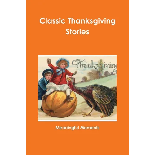 Classic Thanksgiving Stories - Paperback