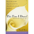 This Time I Dance!: Creating the Work You Love - Paperback