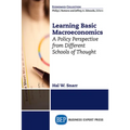 Learning Basic Macroeconomics: A Policy Perspective from Different Schools of Thought - Paperback