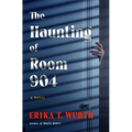 The Haunting of Room 904 - Hardcover