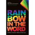 Rainbow in the Word: LGBTQ Christians' Biblical Memoirs - Paperback
