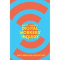 Notes Toward a Digital Workers' Inquiry - Paperback