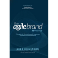 The Agile Brand Revisited: Principles for the continuously improving, customer-focused enterprise - Paperback