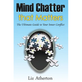 Mind Chatter That Matters: The Ultimate Guide to Your Inner Conflict - Paperback