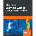 Machine Learning with R Quick Start Guide - Paperback