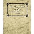 The Royal Path of Life - T.L. Haines - Paperback