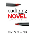 Outlining Your Novel: Map Your Way to Success - Paperback