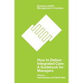 How to Deliver Integrated Care: A Guidebook for Managers - Paperback