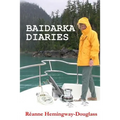 Baidarka Diaries: Voyages and Explorations British Columbia and Alaska 1992-2003 - Paperback