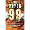 The Other 99 Percent: Reclaiming Society for the Many, Rather than the Few - Hardcover