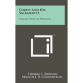 Christ and His Sacraments: College Texts in Theology - Hardcover