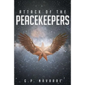 Attack Of The Peacekeepers - Paperback