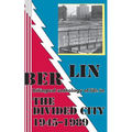 Berlin: bilingual anthology of life in The Divided City 1945-1989 - Paperback