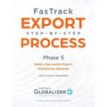 FasTrack Export Step-by-Step Process: Phase 5 - Build a Successful Export Distribution Network - Paperback
