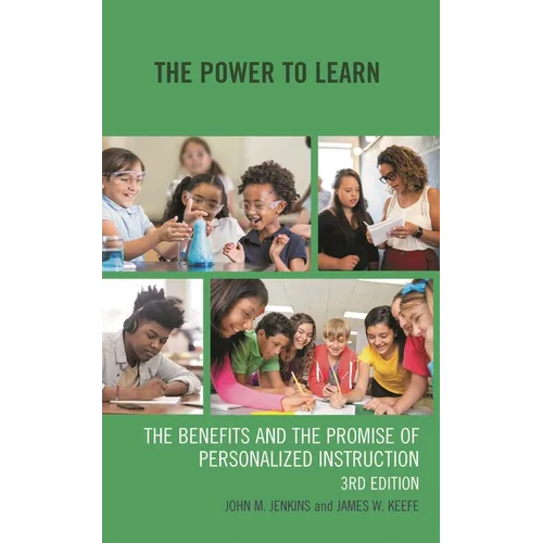 The Power to Learn: The Benefits and the Promise of Personalized Instruction - Hardcover