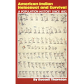 American Indian Holocaust and Survival: A Population History Since 1492 Volume 186 - Paperback