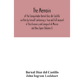 The Memoirs, of the Conquistador Bernal Diaz del Castillo written by himself containing a true and full account of the discovery and conquest of Mexic - Paperback