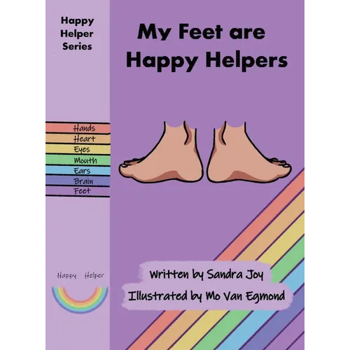 My Feet are Happy Helpers - Hardcover