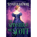 The Spinster and Mr. Scott: A Regency Historical Romance Novel - Paperback