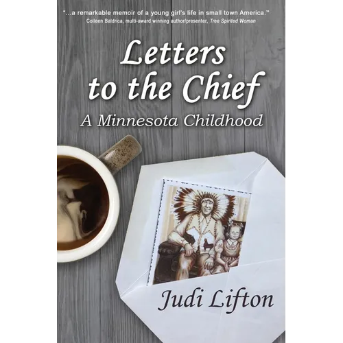 Letters to the Chief: A Minnesota Childhood - Paperback