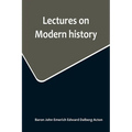 Lectures on Modern history - Paperback