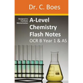 A-Level Chemistry Flash Notes OCR B (Salters) Year 1 & AS: Condensed Revision Notes - Designed to Facilitate Memorisation - Paperback