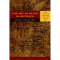 The Art of Being In-between: Native Intermediaries, Indian Identity, and Local Rule in Colonial Oaxaca - Paperback