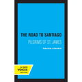 Road to Santiago: Pilgrims of St. James - Paperback
