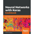 Neural Networks with Keras Cookbook - Paperback