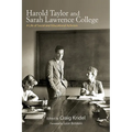Harold Taylor and Sarah Lawrence College: A Life of Social and Educational Activism - Paperback