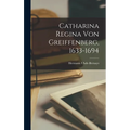 Catharina Regina von Greiffenberg, 1633-1694 - Hardcover
