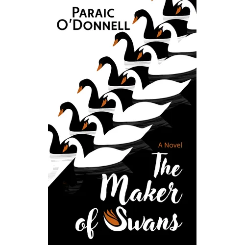 The Maker of Swans - Library Binding