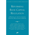 Reforming Bank Capital Regulation:: A Proposal by the U.S. Shadow Financial Regulatory Committee - Paperback