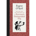 The Last Will and Testament of an Extremely Distinguished Dog - Hardcover