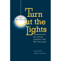 Turn Out the Lights: Chronicles of Texas During the 80s and 90s - Paperback