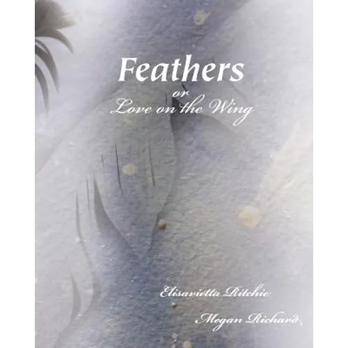 Feathers: (Or, Love on the Wing) - Paperback