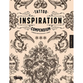 Tattoo Inspiration Compendium of Ornamental Designs for Tattoo Artists and Designers - Paperback