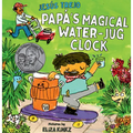 Papá's Magical Water-Jug Clock - Hardcover