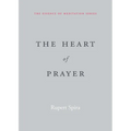 The Heart of Prayer - Paperback